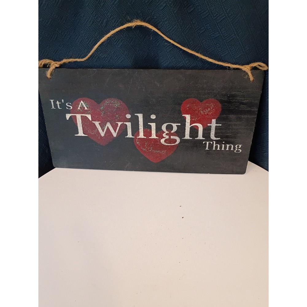 Twilight Saga Movie Fan Wood Wall Sign Its A Twilight Thing Hearts Decor Plaque